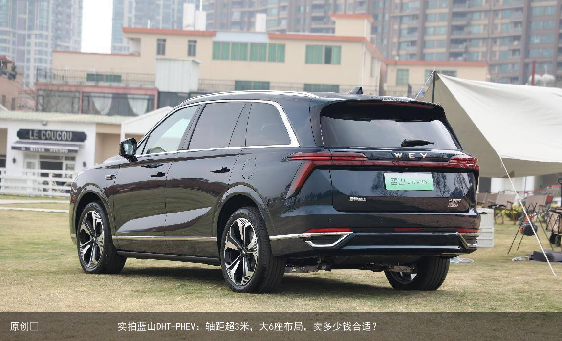 实拍蓝山DHT-PHEV：轴距超3米，大6座布局，卖多少钱合适？
