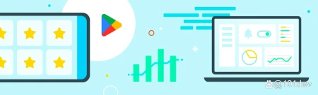 提高技术质量标准｜Google Play 持续打造优质平台-谷歌20%